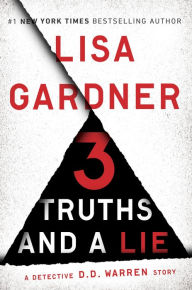 Title: 3 Truths and a Lie (A Detective D. D. Warren Story), Author: Lisa Gardner
