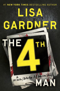 Title: The 4th Man: An FBI Profiler / Detective D. D. Warren Story, Author: Lisa Gardner