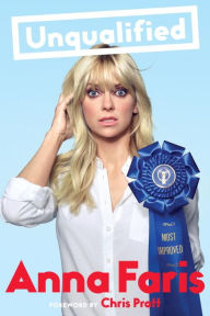 Title: Unqualified, Author: Anna Faris