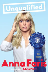 Title: Unqualified, Author: Anna Faris
