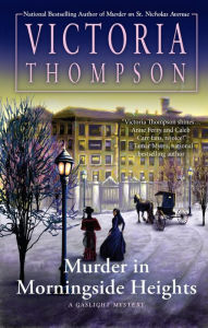 Title: Murder in Morningside Heights (Gaslight Mystery Series #19), Author: Victoria Thompson