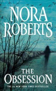 Title: The Obsession, Author: Nora Roberts