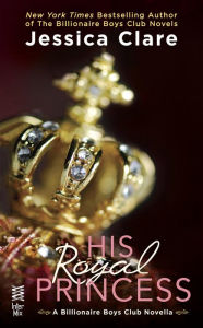 Title: His Royal Princess, Author: Jessica Clare