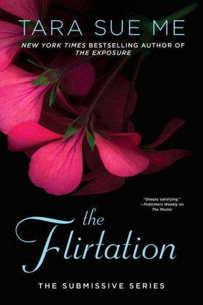 The Flirtation (Submissive Series #10)