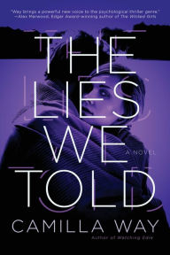 Title: The Lies We Told, Author: Camilla Way