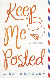 Title: Keep Me Posted, Author: Lisa Beazley