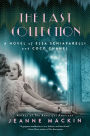 The Last Collection: A Novel of Elsa Schiaparelli and Coco Chanel