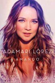 Title: Amando, Author: Adamari Lopez