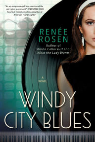 Title: Windy City Blues, Author: Renée Rosen