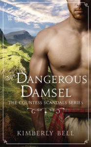 Title: A Dangerous Damsel, Author: Kimberly Bell