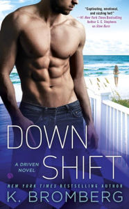 Title: Down Shift, Author: K. Bromberg
