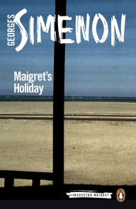 Title: Maigret's Holiday, Author: Georges Simenon