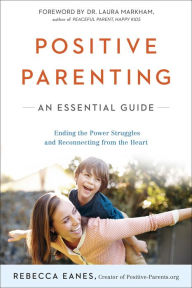 Title: Positive Parenting: An Essential Guide, Author: Rebecca Eanes