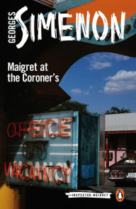 Title: Maigret at the Coroner's, Author: Georges Simenon