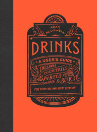 Title: Drinks: A User's Guide, Author: Adam McDowell
