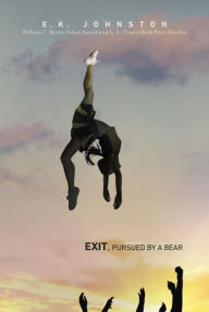 Ebooks download search Exit, Pursued by a Bear 9781101994580 English version by E. K. Johnston PDF