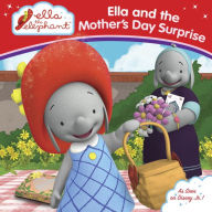Title: Ella and the Mother's Day Surprise, Author: Eve C. Adler
