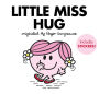 Little Miss Hug (Mr. Men and Little Miss Series)