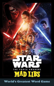 Title: Star Wars: The Force Awakens Mad Libs: World's Greatest Word Game, Author: Eric Luper