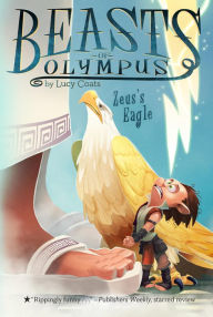 Title: Zeus's Eagle (Beasts of Olympus Series #6), Author: Lucy Coats