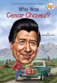 Title: Who Was Cesar Chavez?, Author: Dana Meachen Rau