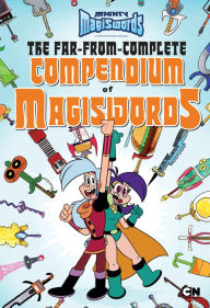 Title: The Far-from-Complete Compendium of Magiswords, Author: Brandon T. Snider