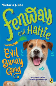 Title: Fenway and Hattie and the Evil Bunny Gang (Fenway and Hattie Series #2), Author: Victoria J. Coe