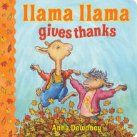 Title: Llama Llama Gives Thanks, Author: Anna Dewdney