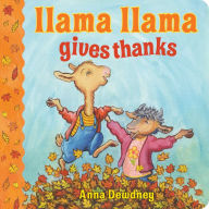 Title: Llama Llama Gives Thanks, Author: Anna Dewdney