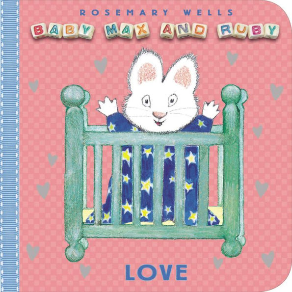 Love (Baby Max and Ruby Series)