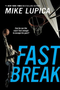 Title: Fast Break, Author: Mike Lupica