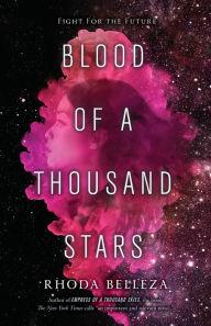 Title: Blood of a Thousand Stars, Author: Rhoda Belleza