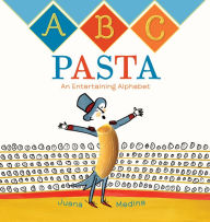 Title: ABC Pasta: An Entertaining Alphabet, Author: Juana Medina
