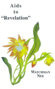 Title: Aids to Revelation, Author: Watchman Nee