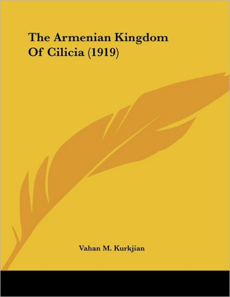 The Armenian Kingdom Of Cilicia (1919)