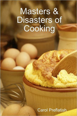 Masters & Disasters of Cooking