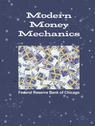 Modern Money Mechanics By Federal Reserve Bank Of Chicago
