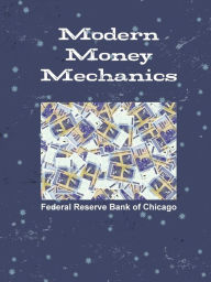 Title: Modern Money Mechanics, Author: Federal Reserve Bank Of Chicago