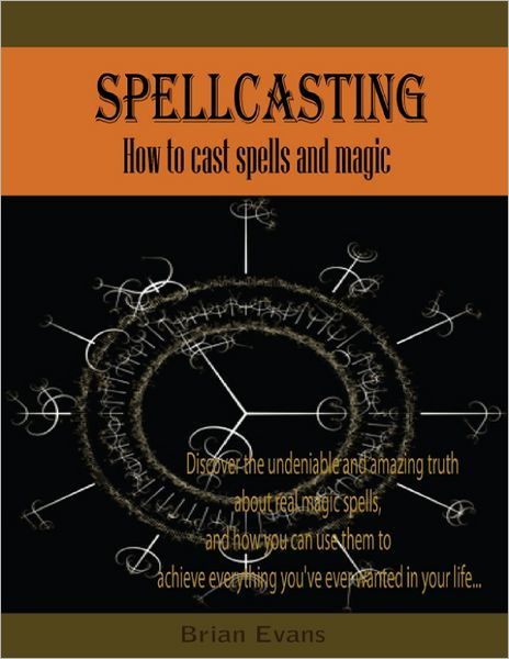 Spellcasting - How to Cast Spells and Magic by Brian Evans | NOOK Book ...