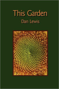 Title: This Garden, Author: Dan Lewis