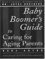 Baby Boomer's Guide to Caring for Aging Parents
