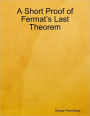 A Short Proof of Fermat's Last Theorem