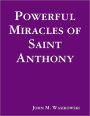 Powerful Miracles of Saint Anthony