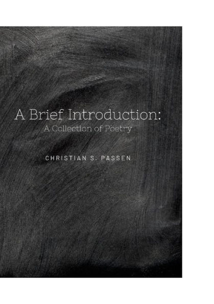A Brief Introduction: A Collection of Poetry