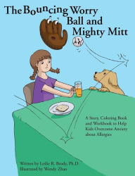 Title: The Bouncing Worry Ball and Mighty Mitt, Author: Leslie Brody