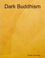 Dark Buddhism