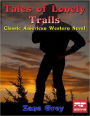 Tales of Lonely Trails: Classic American Western Novel