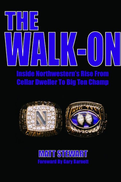 The Walk-On: Inside Northwestern's Rise From Cellar Dweller To Big Ten Champ