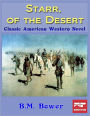 Starr, of the Desert: Classic American Western Novel
