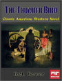 The Thunder Bird: Classic American Western Novel